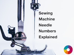 Understanding Sewing Machine Needle Numbers